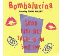 Bombalurina - Seven Little Girls Sitting in The Back Seat (Feat. Timmy Mallett) [Import]