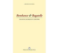 Bombance Et Bagatelle - Chansons Bachiques Et Grivoises