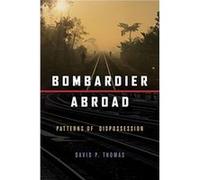 Bombardier Abroad by David P. Thomas David P. Thomas (Auteur)