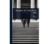 Bombay Act No. Iii Of 1901