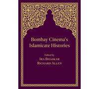 Bombay Cinema's Islamicate Histories