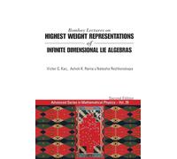Bombay Lectures On Highest Weight Representations Of Infinite Dimensional Lie Algebras (2Nd Edition)