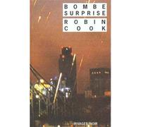 Bombe surprise - Robin Cook - Rivages - Poche - Roman