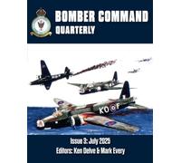 Bomber Command Quarterly: Issue 3: July 2025