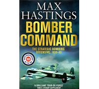 Bomber Command - The Strategic Bombing Offensive: 1939-45 Max Hastings