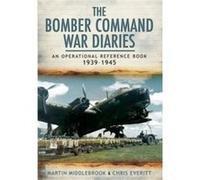 Bomber Command War Diaries An Operational Reference Book 19391945 by Chris Everitt Martin Middlebrook - Chris Everitt (Auteur)