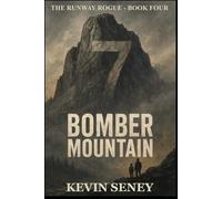Bomber Mountain: A Truth Buried in 1943 - The Runway Rogue Series Book Four