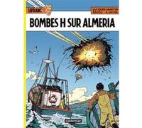 Bombes H sur Almeria Régric (Dessinateur), Jacques Martin (Scénario), Roger Seiter (Scénario), JACQUES MARTIN / REGRIC / ROGER SEITER (Auteur)