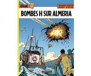 Bombes H sur Almeria Régric (Dessinateur), Jacques Martin (Scénario), Roger Seiter (Scénario), JACQUES MARTIN / REGRIC / ROGER SEITER (Auteur)