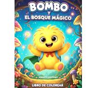 Bombo y El Bosque Mágico - Libro para colorear infantil (3 - 8 años): 50+ escenas encantadoras para colorear | Líneas gruesas y páginas sin traspaso | ... curiosidad y valores como bondad y amistad.