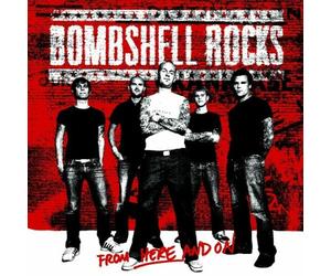 Bombshell Rocks - from Here and on [Import]