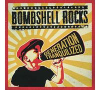 Bombshell Rocks - Generation Tranquilized