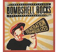 Bombshell Rocks - Generation Tranquilized [Import]