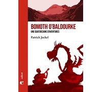 Bomoth O'Baldourke: Une quatorzaine d'aventures