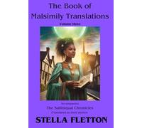 BOMT Volume Three: Book of Malsimily Translations