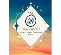 Bon 24: Journal de sobriété et de libération intérieure - 90 jours pour me retrouver en douceur