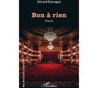 Gérard Estragon – Bon à rien – Roman – Broché
