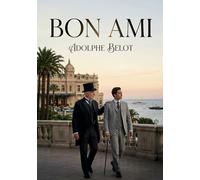 Bon ami: Les péripéties d'un homme à Monte Carlo, entre amitié et réflexions sur la vie, sous le soleil de la Côte d'Azur