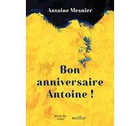 Bon anniversaire Antoine ! Antoine Mesnier (Auteur)