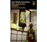 Bon anniversaire, Gabriel ! Luiz Alfredo Garcia-Roza (Auteur), Vitalie Lemerre (Traduction), Eliana Machado (Traduction)