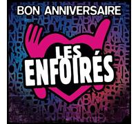 Bon Anniversaire Les Enfoirés