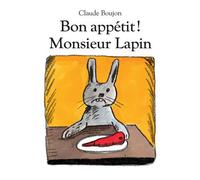 Bon appétit ! Monsieur Lapin - Claude Boujon - Ecole Des Loisirs - cartonné - Album jeunesse