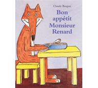 Bon appétit Monsieur Renard - - Claude Boujon - Ecole Des Loisirs - album jeunesse
