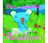 Bon appétit, Pénélope! - De 2 à 4 ans