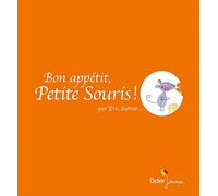 Bon appétit, Petite Souris !
