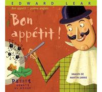 Bon appetit ! Texte en français, suivi du texte original en anglais - Edward Lear - Rue Du Monde Eds - cartonné - Poésie jeunesse