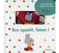 Bon appétit, Totam !