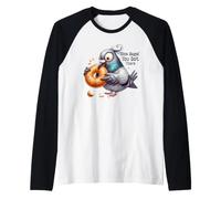 Bon Bagel, Vous y êtes en Train de Manger Un Pigeon drôle Manche Raglan