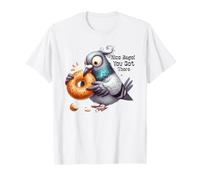 Bon Bagel, Vous y êtes en Train de Manger Un Pigeon drôle T-Shirt