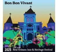 Bon Bon Vivant - Live At The 2025 New Orleans Jazz & Heritage Festival