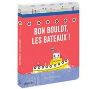Bon boulot, les bateaux ! Sara Gillingham (Auteur)