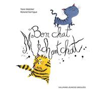 Bon chat, méchant chat - Yann Walcker - Gallimard jeunesse - cartonné - Album jeunesse dès 3 ans
