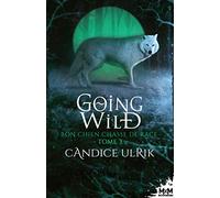 Bon chien chasse de race: Going Wild, T3