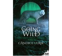 Bon chien chasse de race Going Wild, T3 - Candice Ulrik - MxM Bookmark - broché - Roman