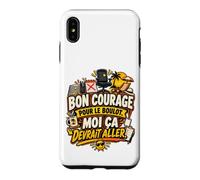 Bon Courage pour Le Boulot Moi Ça Devrait Aller Coque pour iPhone XS Max