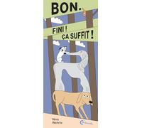Bon. Fini ! Ça suffit !