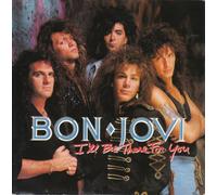 BON JOVI - BON JOVI - I'LL BE THERE FOR YOU - 7" VINYL