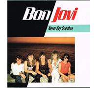 Bon Jovi - Never Say Godbye [Import]