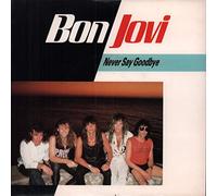 Bon Jovi - Never say goodbye