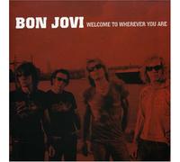 Bon Jovi - Welcome to Wherever You are [Import]