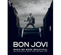 Bon Jovi - When We Were Beautiful