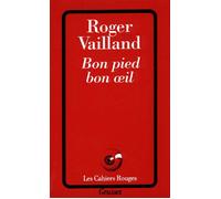 Bon pied bon oeil - Roger Vailland - Grasset - broché - Roman