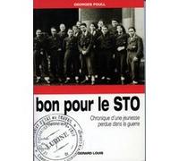 Bon pour le STO - Chronique d'une jeunesse perdue dans la guerre Georges Poull (Auteur)
