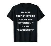Bon prof D'histoire citation drole Humour Prof D'histoire T-Shirt