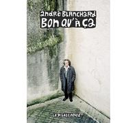Bon qu'à ça - André Blanchard - Le Dilettante - broché - Roman