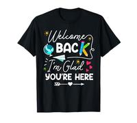 Bon Retour, Je suis Content Que tu sois là Cool Teacher Student Class T-Shirt